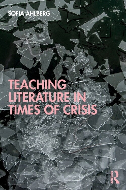 Teaching Literature in Times of Crisis (Paperback, 1)