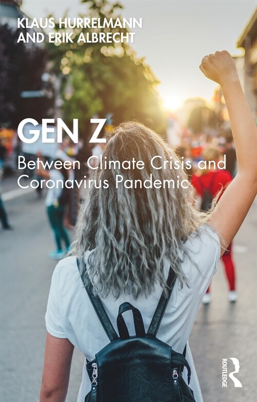 Gen Z : Between Climate Crisis and Coronavirus Pandemic (Paperback)