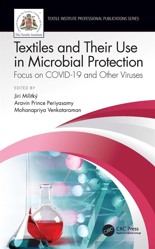 Textiles and Their Use in Microbial Protection : Focus on COVID-19 and Other Viruses (Hardcover)