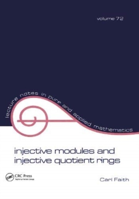 Injective Modules and Injective Quotient Rings (Hardcover, 1)