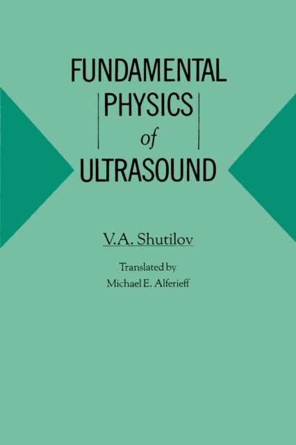Fundamental Physics of Ultrasound (Hardcover, 1)