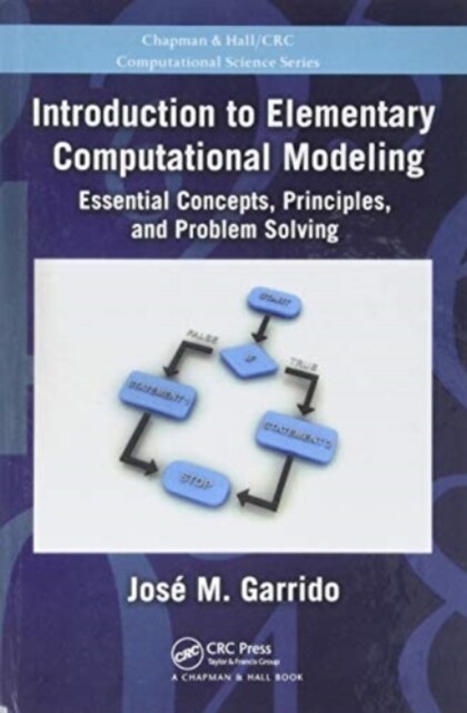 Introduction to Elementary Computational Modeling : Essential Concepts, Principles, and Problem Solving (Hardcover)