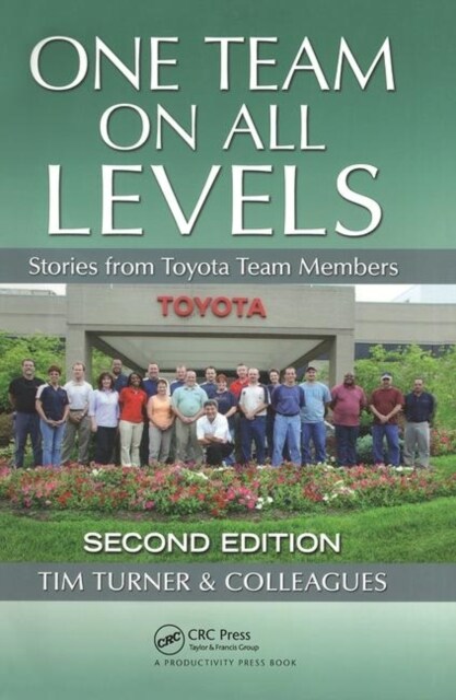 One Team on All Levels : Stories from Toyota Team Members, Second Edition (Hardcover, 2 ed)