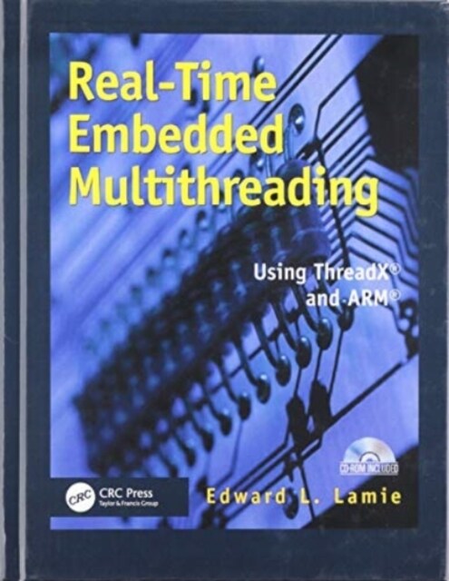 Real-Time Embedded Multithreading : Using ThreadX and ARM (Hardcover)
