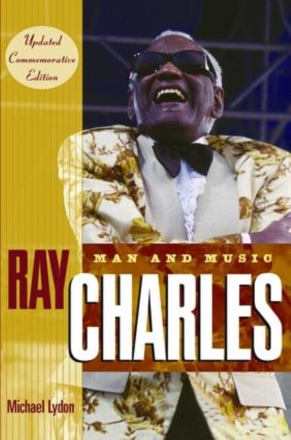 Ray Charles : Man and Music, Updated Commemorative Edition (Hardcover)