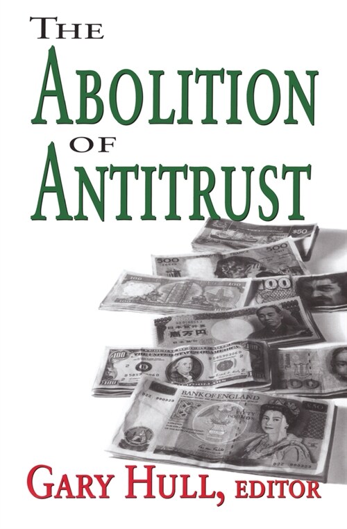 The Abolition of Antitrust (Paperback, 1)