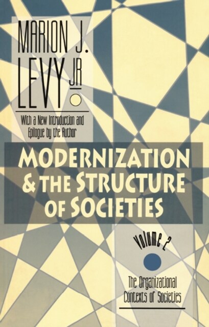 Modernization and the Structure of Societies : The Organisational Contexts of Societies (Hardcover)