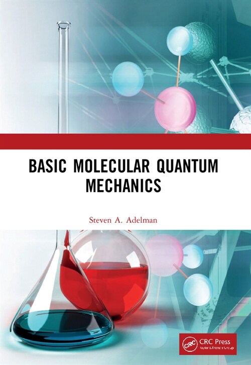 Basic Molecular Quantum Mechanics (Paperback, 1)