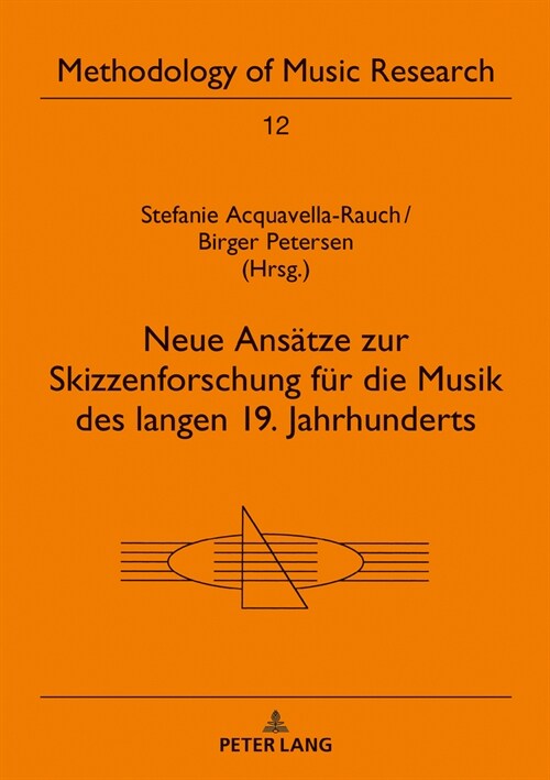 Neue Ansaetze zur Skizzenforschung fuer die Musik des langen 19. Jahrhunderts (Hardcover)