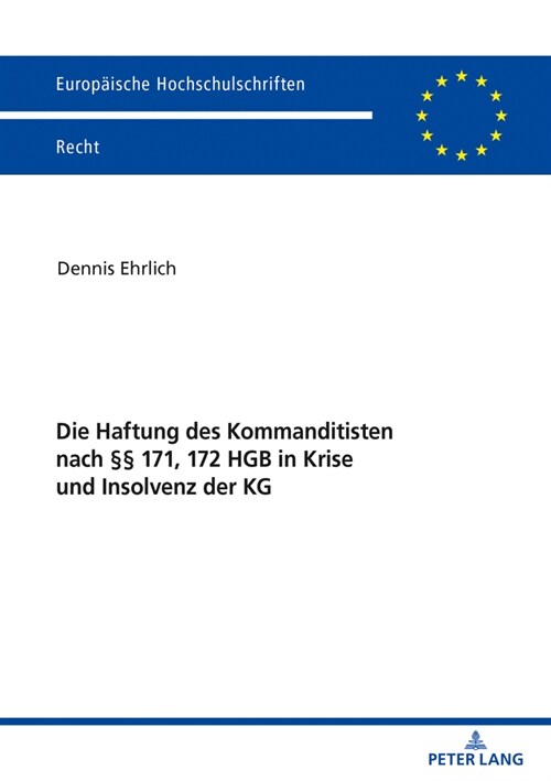 Die Haftung Des Kommanditisten Nach ㎣ 171, 172 Hgb in Krise Und Insolvenz Der Kg (Paperback)