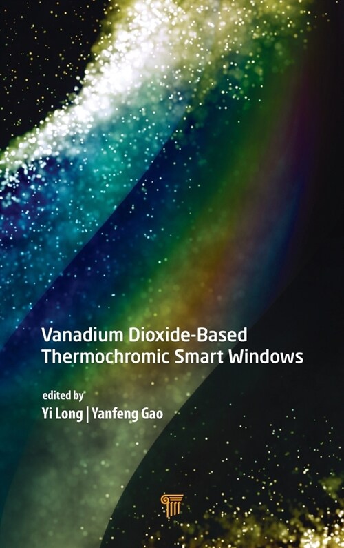 Vanadium Dioxide-Based Thermochromic Smart Windows (Hardcover, 1)