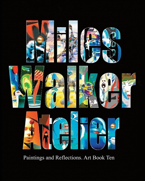 Miles Walker Atelier: surreal art (Paperback)