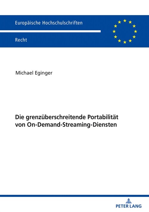 Die grenzueberschreitende Portabilitaet von On-Demand-Streaming-Diensten (Paperback)