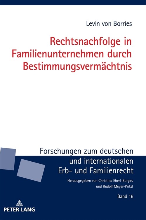 Rechtsnachfolge in Familienunternehmen Durch Bestimmungsvermaechtnis (Hardcover)