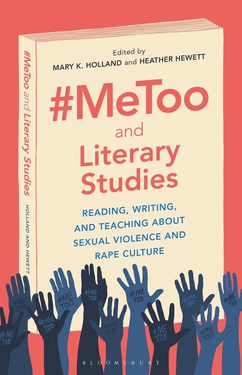 #metoo and Literary Studies: Reading, Writing, and Teaching about Sexual Violence and Rape Culture (Hardcover)