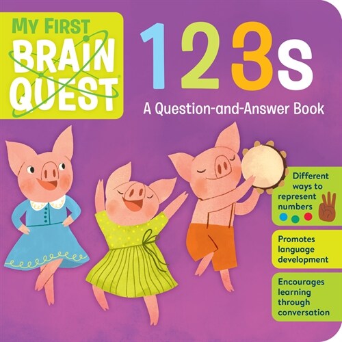 My First Brain Quest 123s: A Question-And-Answer Book (Board Books)