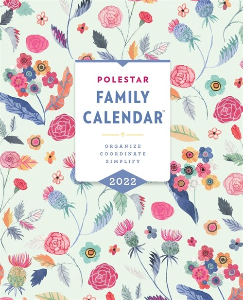 Polestar Family Calendar 2022: Organize - Coordinate - Simplify (Other)