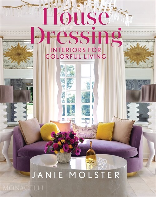 House Dressing: Interiors for Colorful Living (Hardcover)