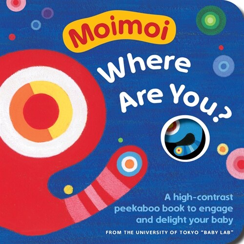 Moimoi, Where Are You?: A High-Contrast Peekaboo Book to Engage and Delight Your Baby (Board Books)