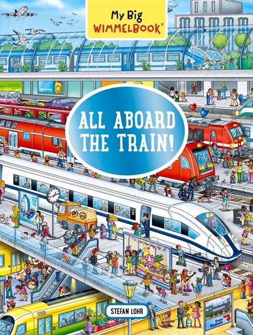 My Big Wimmelbook(r) - All Aboard the Train!: A Look-And-Find Book (Kids Tell the Story) (Board Books)