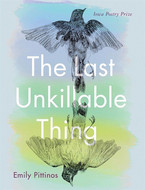 The Last Unkillable Thing: Poems (Paperback)