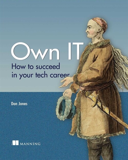 Own Your Tech Career: Soft Skills for Technologists (Paperback)