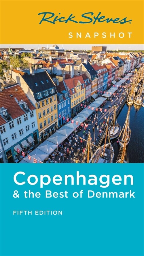 Rick Steves Snapshot Copenhagen & the Best of Denmark (Paperback, 5)