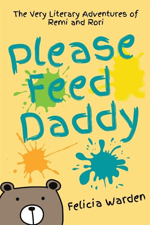 Please Feed Daddy (Paperback)