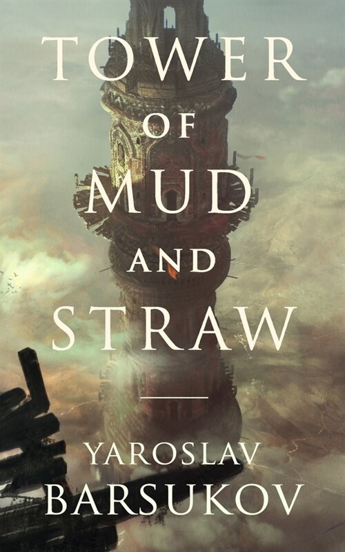 Tower of Mud and Straw (Paperback)