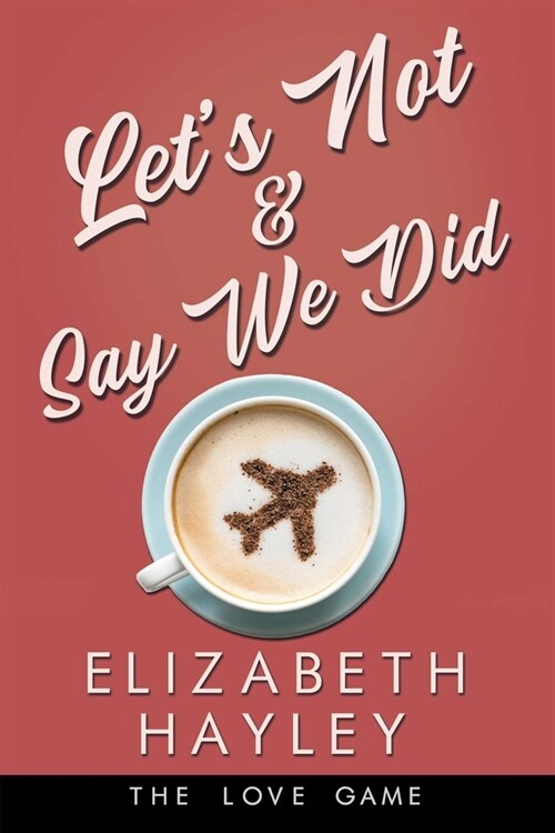 Lets Not & Say We Did (Paperback)
