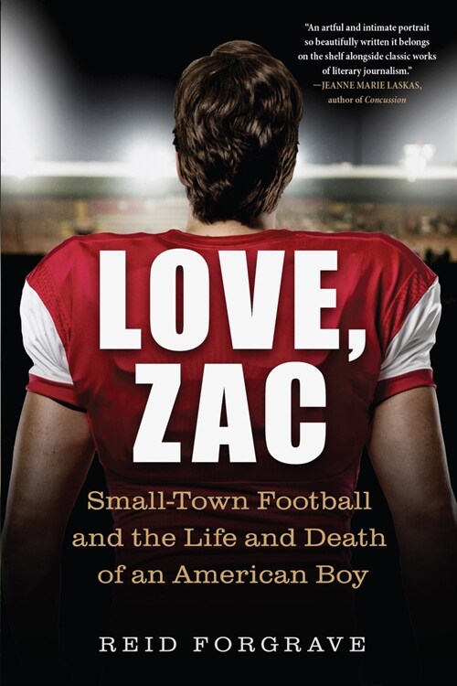 Love, Zac: Small-Town Football and the Life and Death of an American Boy (Paperback)
