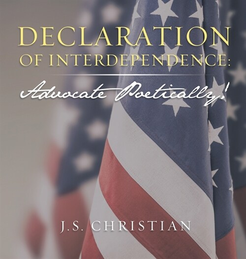 2Nd Declaration of Interdependence: Advocate (Hardcover)