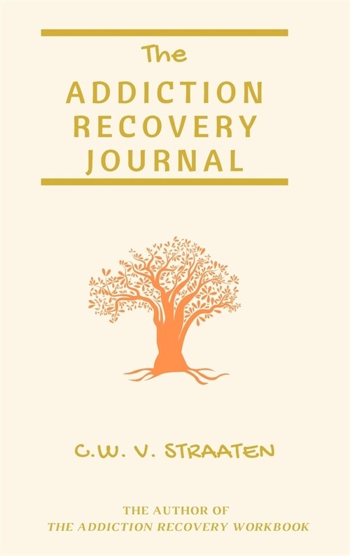 The Addiction Recovery Journal (Hardcover)