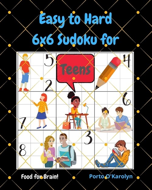 Easy to Hard 6x6 Sudoku for Teens (Paperback)