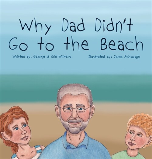 Why Dad Didnt Go to the Beach (Hardcover)