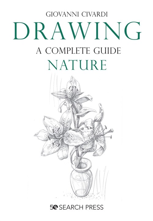 Drawing - A Complete Guide: Nature (Paperback)
