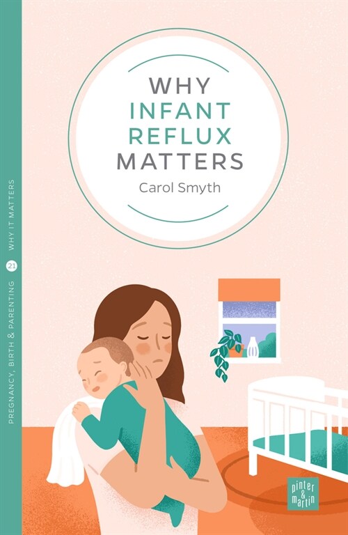 Why Infant Reflux Matters (Paperback)