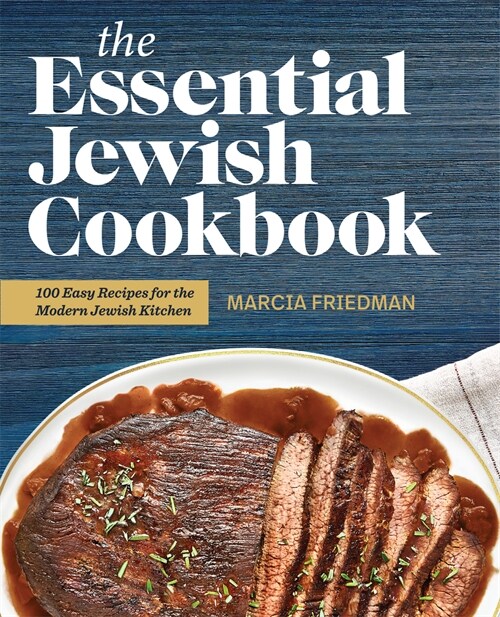 The Essential Jewish Cookbook: 100 Easy Recipes for the Modern Jewish Kitchen (Paperback)