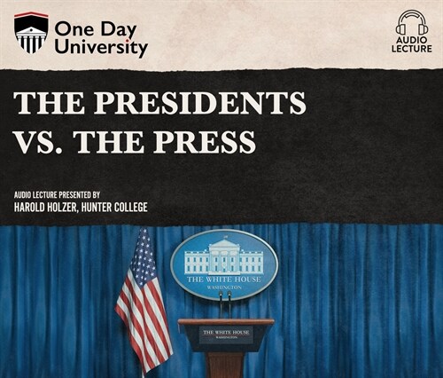 The Presidents vs. the Press (Audio CD)