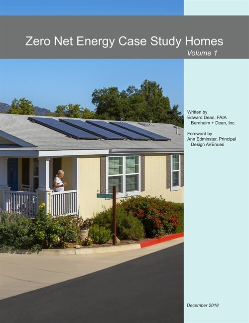 Zero Net Energy Case Study Homes: Volume 1 (Paperback)
