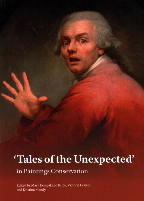 tales of the Unexpected in Paintings Conservation (Paperback)