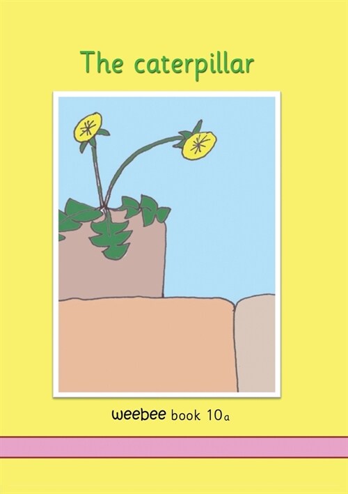 The caterpillar weebee Book 10a (Paperback)