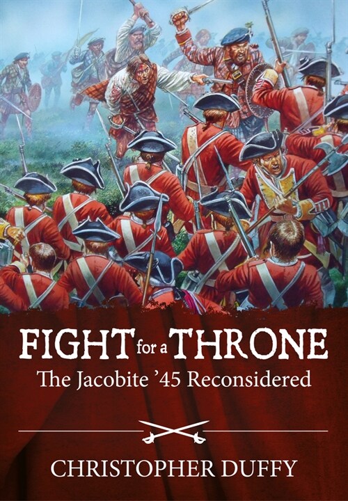 Fight for a Throne : The Jacobite 45 Reconsidered (Paperback)