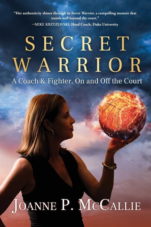 Secret Warrior: A Coach and Fighter, On and Off the Court (Paperback)