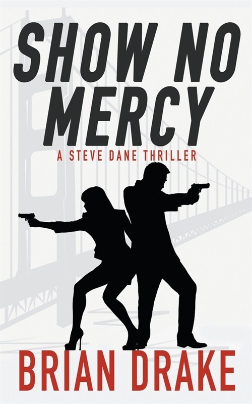 Show No Mercy: A Steve Dane Thriller (Paperback)