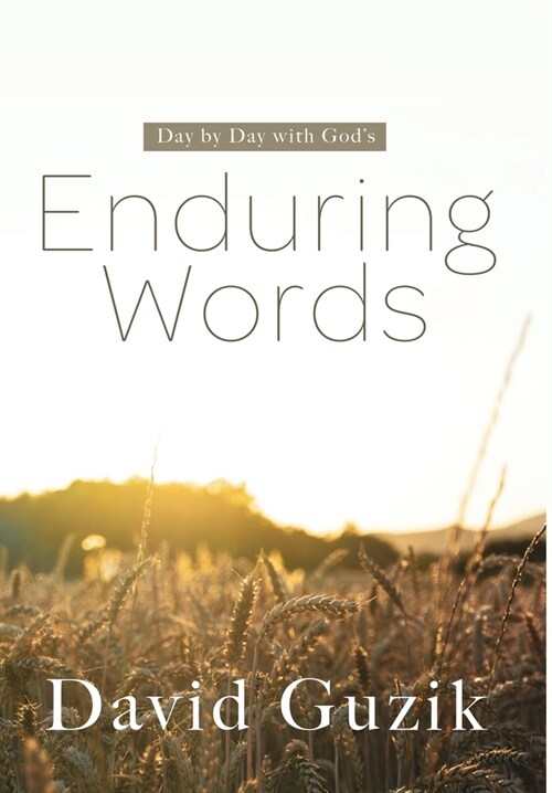 Enduring Words: Day by Day With Gods Enduring Words (Hardcover)