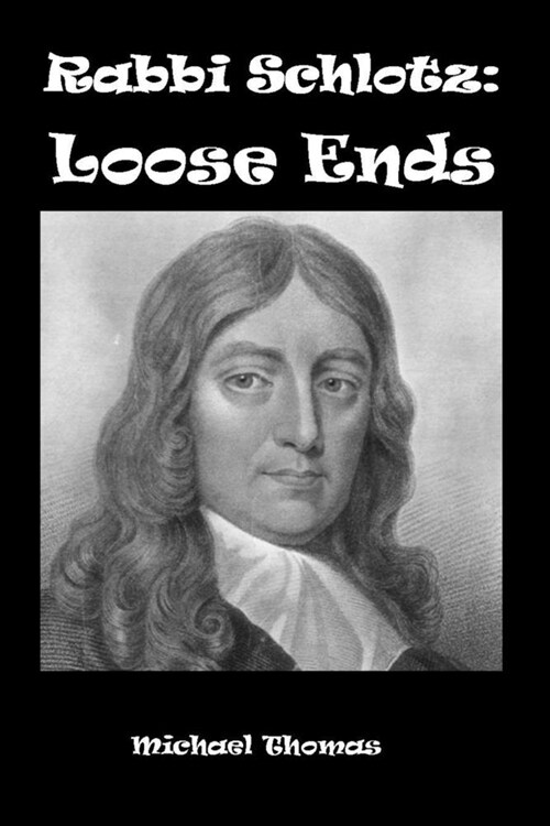 Rabbi Schlotz: Loose Ends (Paperback)