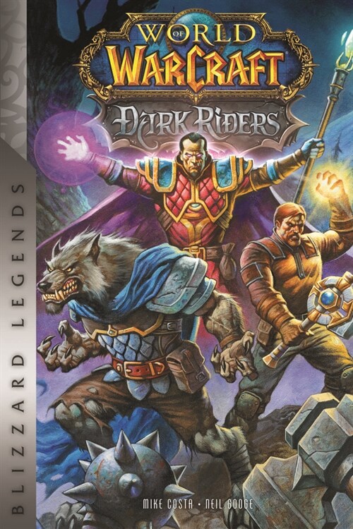 World of Warcraft: Dark Riders: Blizzard Legends (Hardcover)