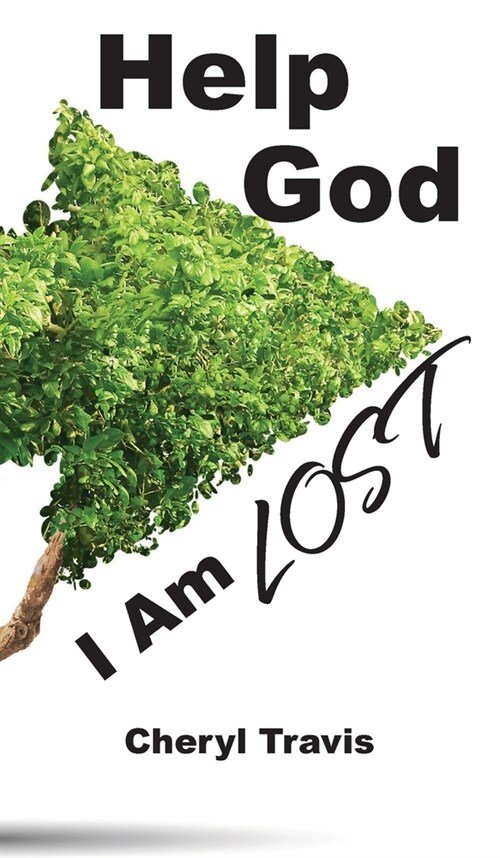 Help God, I Am Lost (Hardcover)
