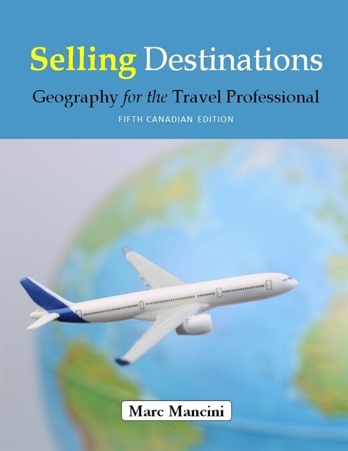 Selling Destinations: Geography for the Travel Professional (Paperback, 5, Reprint of 2013)